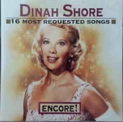 16 Most Requested Songs: Encore! di Dinah Shore - CD