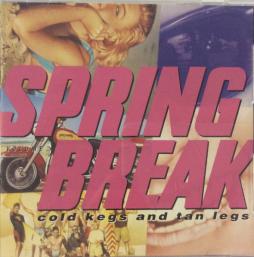 Spring Break Vol.2 (Cold Kegs And Tan Legs) di Various - CD