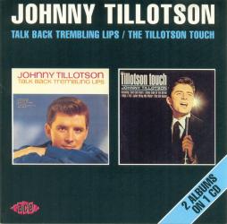 Talk Back Trembling Lips / The Tillotson Touch di Johnny Tillotson - CD