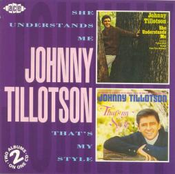 She Understands Me / That's My Style di Johnny Tillotson - CD