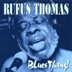 Blues Thang! di Rufus Thomas - CD