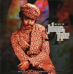 Rated X-Traordinaire: The Best Of Johnnie Taylor di Johnnie Taylor - CD