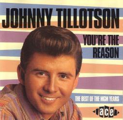 You're The Reason - The Best Of The MGM Years di Johnny Tillotson - CD