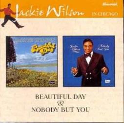 Beautiful Day/Nobody But You di Jackie Wilson - CD