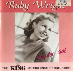 Regular Gal (The King Recordings 1949-1959) di Ruby Wright (2) - CD