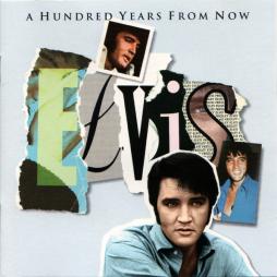 A Hundred Years From Now di Elvis Presley - CD