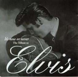 It's Now Or Never The Tribute To Elvis di Elvis Presley - CD