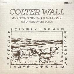 Western Swing & Waltzes And Other Punchy Songs di Colter Wall