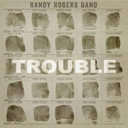 Trouble di Randy Rogers Band - LP