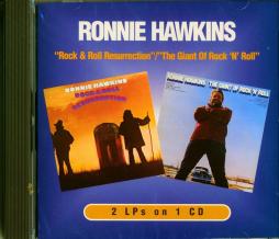 Rock & Roll Resurrection/ The Giant Of Rock 'N' Roll di Ronnie Hawkins