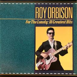For The Lonely: 18 Greatest Hits di Roy Orbison - CD For The Lonely: 18 Greatest Hits di Roy Orbison - CD