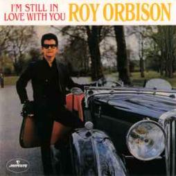 I'm Still In Love With You di Roy Orbison - CD
