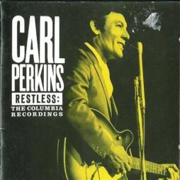 Restless: The Columbia Recordings di Carl Perkins