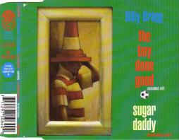 The Boy Done Good (Extended Edit) / Sugar Daddy (Moodswings Remix) di Billy Bragg - CD