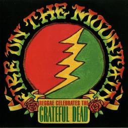 Fire On The Mountain: Reggae Celebrates The Grateful Dead di Various - CD