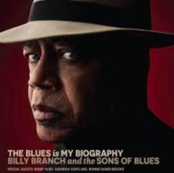 The Blues Is My Biography di Billy Branch & The Sons Of Blues - CD The Blues Is My Biography di Billy Branch & The Sons Of Blues - CD