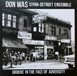 Groove In The Face Of Adversity di Don Was And The Pan-Detroit Ensemble - LP