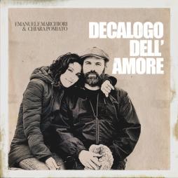 Decalogo Dell'Amore di Emanuele Marchiori & Chiara Pomiato - CD