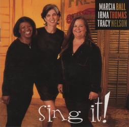 Sing It! di Marcia Ball, Irma Thomas, Tracy Nelson - CD