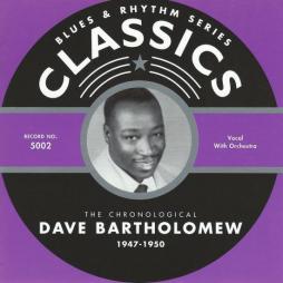 The Chronological Dave Bartholomew 1947-1950 di Dave Bartholomew