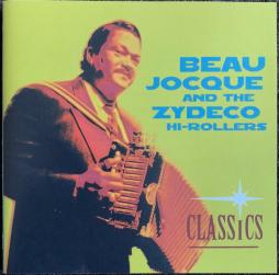 Classics di Beau Jocque & The Zydeco Hi-Rollers - CD