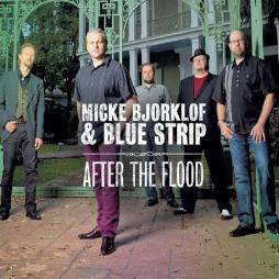After The Flood di Micke Bjorklof & Blue Strip - CD