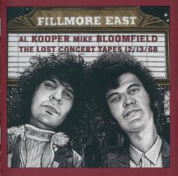 Fillmore East (The Lost Concert Tapes 12/13/68) di Al Kooper, Mike Bloomfield - CD