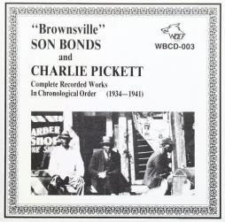 Complete Recorded Works In Chronological Order (1934-1941) di "Brownsville" Son Bonds & Charlie Pickett - CD