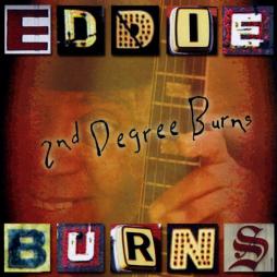 2nd Degree Burns di Eddie Burns - CD
