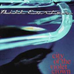 City Of The Violet Crown di Bill Carter - CD
