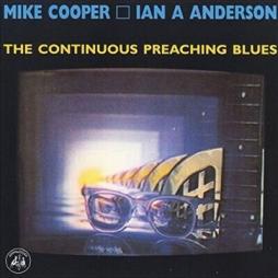 The Continuous Preaching Blues di Mike Cooper & Ian Anderson - CD