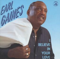 I Believe In Your Love di Earl Gaines - CD