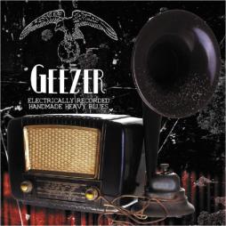 Electrically Recorded Handmade Heavy Blues di Geezer (3) - CD