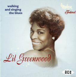 Walking And Singing The Blues di Lil Greenwood - CD