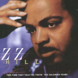 This Time They Told The Truth The Columbia Years di Z.Z. Hill - CD