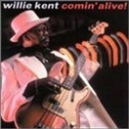 Comin' Alive! di Willie Kent - CD