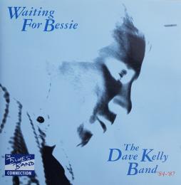 Waiting For Bessie di Dave Kelly Band - CD