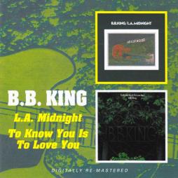 L.A. Midnight/To Know You Is To Love You di B.B. King - CD