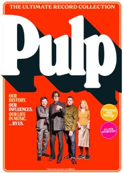 The Ultimate Record Collection - #16 Pulp di Uncut - The Ultimate Record Collection