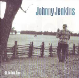 All In Good Time di Johnny Jenkins - CD