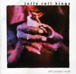 Off Yonder Wall di Jelly Roll Kings, The - CD
