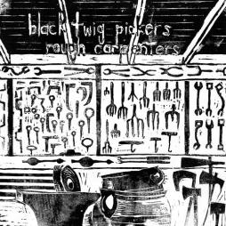 Rough Carpenters di Black Twig Pickers - LP