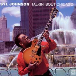 Talkin' Bout Chicago! di Syl Johnson - CD
