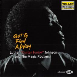 Got To Find A Way di Luther "Guitar Junior" Johnson - CD