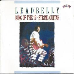 King Of The 12-String Guitar di Leadbelly - CD