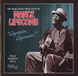 Captain, Captain! (Texas Songster Vol. 3) di Mance Lipscomb - CD