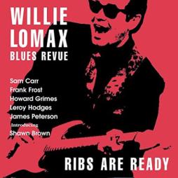Ribs Are Ready di Willie Lomax And The Blues Revue - CD