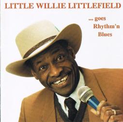 ... Goes Rhythm'n Blues di Little Willie Littlefield - CD