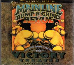 The Mainline Bump'n'Grind Revue - Live At The Victory Theatre di McKenna Mendelson Mainline - CD The Mainline Bump'n'Grind Revue - Live At The Victory Theatre di McKenna Mendelson Mainline - CD