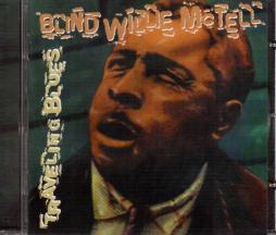 Traveling Blues di Blind Willie Mctell - CD